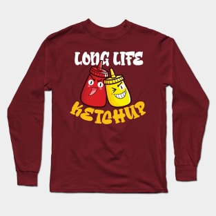 Long Life Ketchup Long Sleeve T-Shirt
